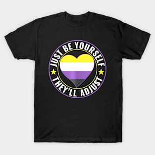 Non Binary Lgbt Enby Be Yourself Theyll Adjust T-Shirt